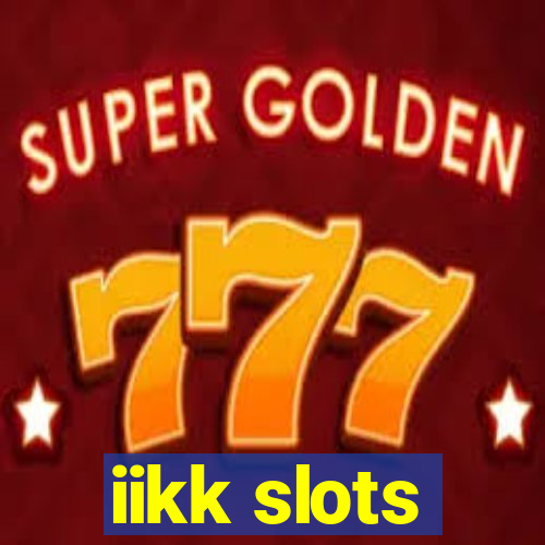 iikk slots